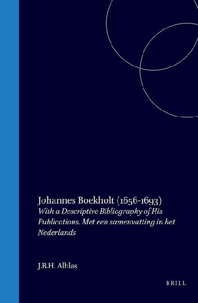 Johannes Boekholt (1656-1693): The First Dutch Publisher of John Bunyan and Other English Authors