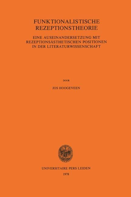 Funktionalistische Rezeptionstheorie: Eine Auseinandersetzung mit Rezeptionsästhetischen Positionen in der Literaturwissenschaft