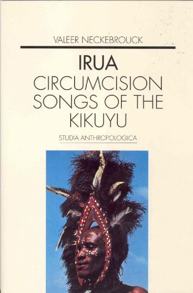 Irua: Circumcision songs of the Kikuyu