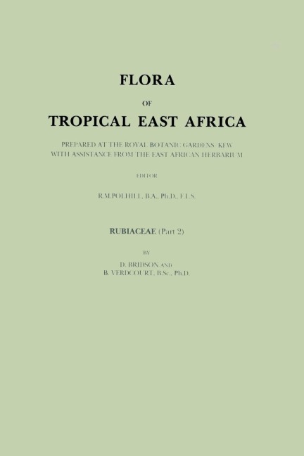 Flora of Tropical East Africa: Prepared at the Royal Botanic Gardens/Kew With Assistance from the East African Herbarium