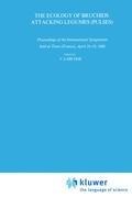 The Ecology of Bruchids Attacking Legumes (Pulses): Proceedings of the International Symposium Held at Tours (France), April 16-19, 1980