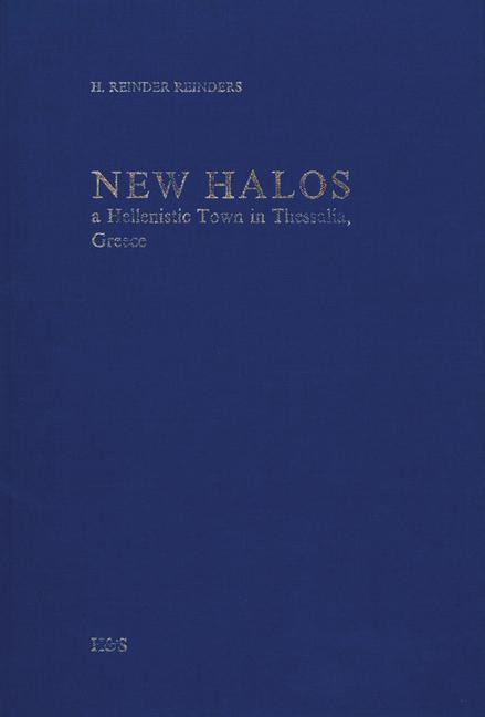 New Halos: A Hellenistic Town in Thessalia, Greece