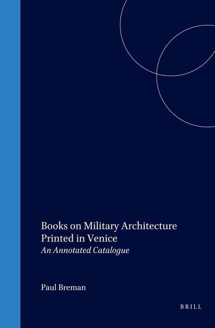 Books on Military Architecture Printed in Venice: An Annotated Catalogue