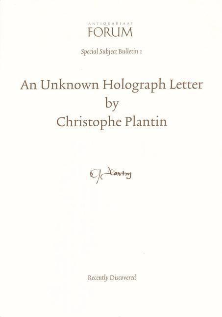 An Unknown Holograph Letter by Christophe Plantin, Recently Discovered