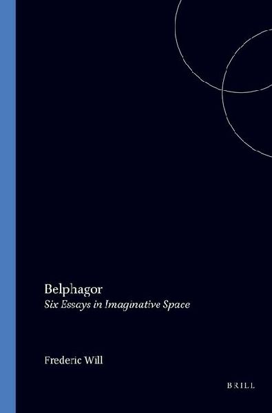 Belphagor: Six Essays in Imaginative Space