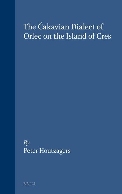 The &#268;akavian Dialect of Orlec on the Island of Cres