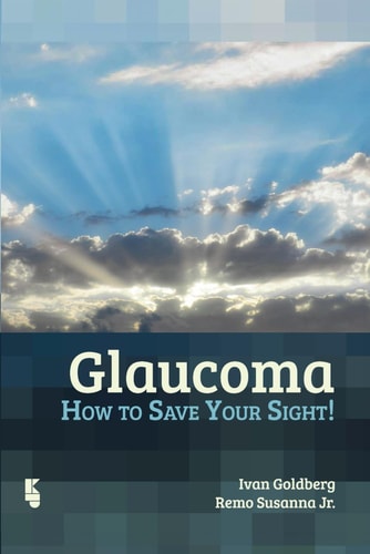 Glaucoma How to Save Your Sight!