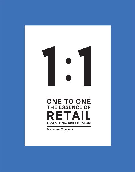 1 to 1: The Essence of Retail Branding and Design