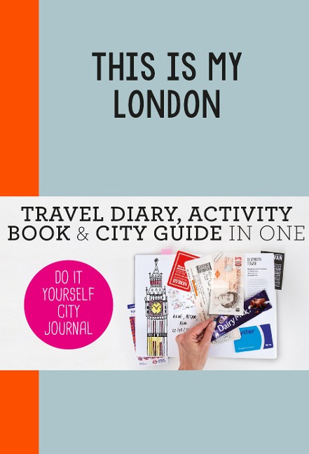 This Is My London: Do-It-Yourself City Journal
