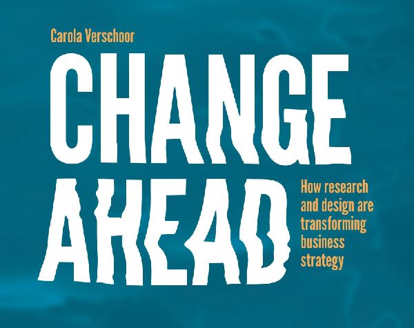 Change Ahead: How Research and Design Are Transforming Business Strategy