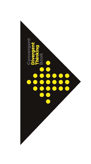 The Divergent and Convergent Thinking Notebook: Notebook for Creative Thinking