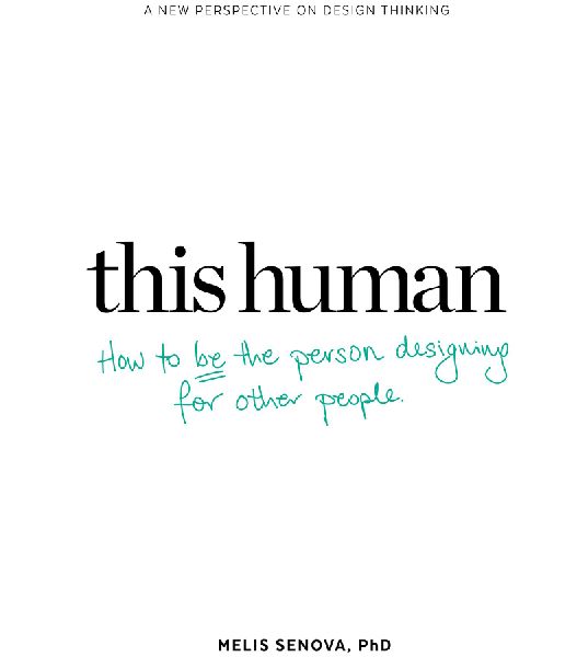This Human: How to Be the Person Designing for Other People