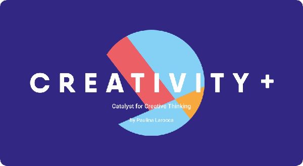 Creativity +: The Catalyst for Creative Thinking