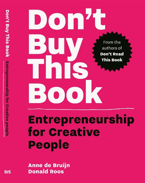 Dont Buy this Book: Entrepreneurship for Creative People