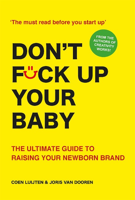 Dont Fck Up Your Baby: The Ultimate Guide to Raising Your Newborn Brand