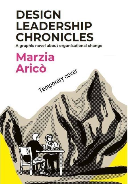 Design Leadership Chronicles: A Graphic Novel about Growing Organisational Change