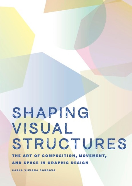 Shaping Visual Structures: The Art of Composition, Movement, and Space in Graphic Design