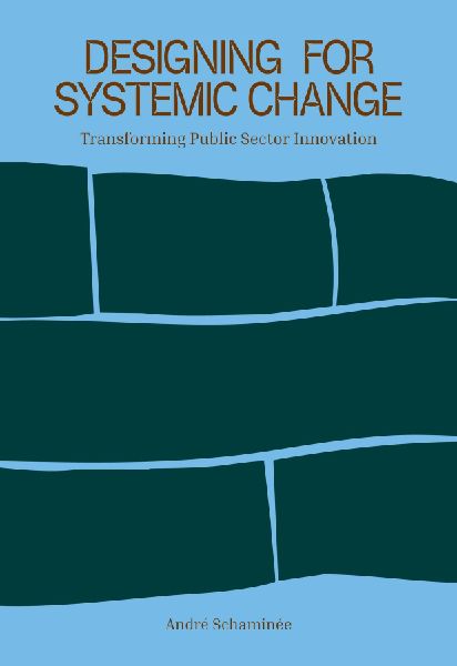 Designing for Systemic Change: Transforming Public Sector Innovation