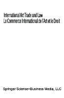 International Art Trade and Law / Le Commerce International de lArt et le Droit