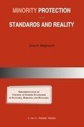 Minority Protection: Standards and Reality: Implementation of Council of Europe Standards in Slovakia, Romania and Bulgaria