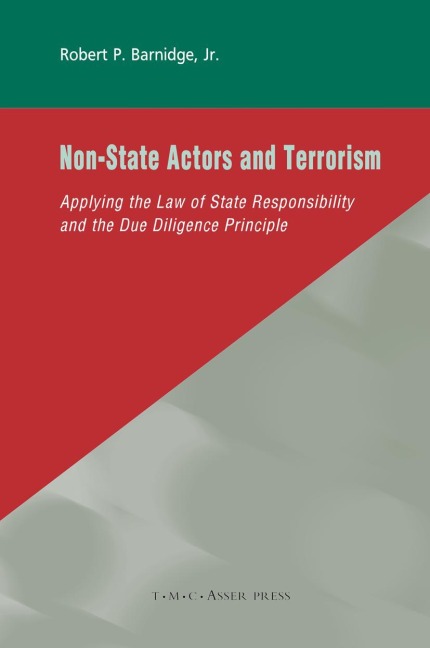 Non-State Actors and Terrorism: Applying the Law of State Responsibility and the Due Diligence Principle