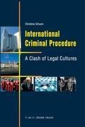 International Criminal Procedure: A Clash of Legal Cultures