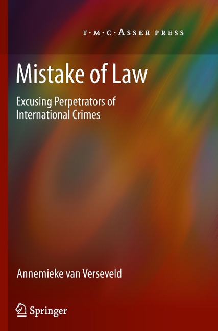 Mistake of Law: Excusing Perpetrators of International Crimes
