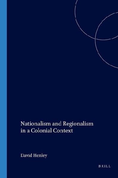 Nationalism and Regionalism in a Colonial Context