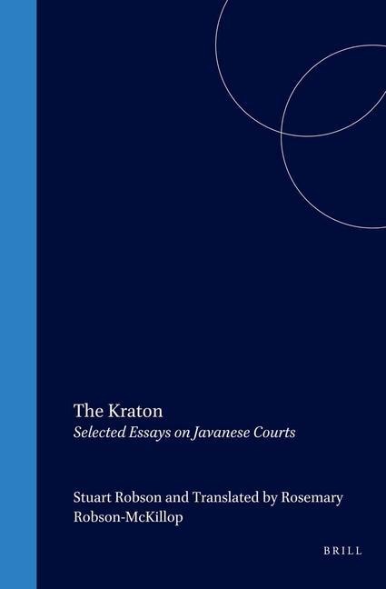The Kraton: Selected Essays on Javanese Courts