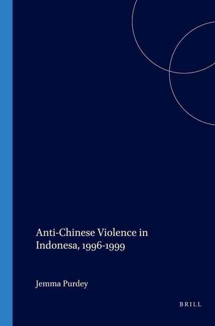 Anti-Chinese Violence in Indonesia, 1996-1999