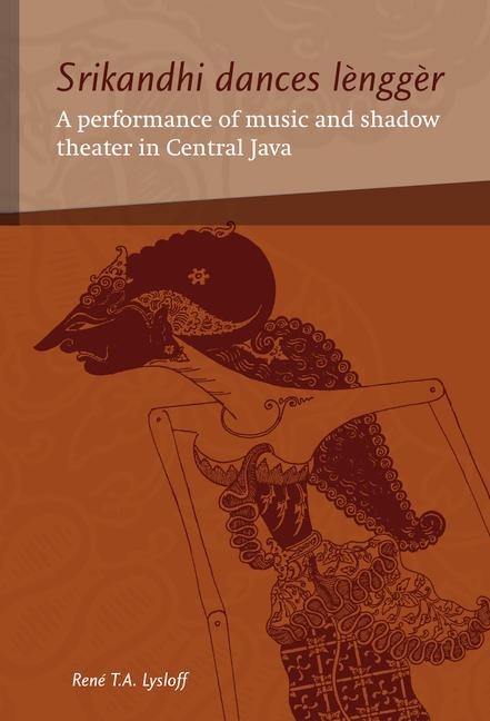 Srikandhi Dances Lènggèr: A Performance of Music and Shadow Theater in Central Java