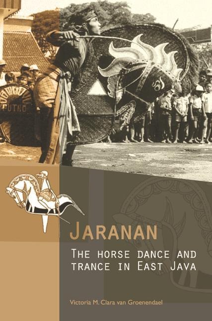 Jaranan: The Horse Dance and Trance in East Java