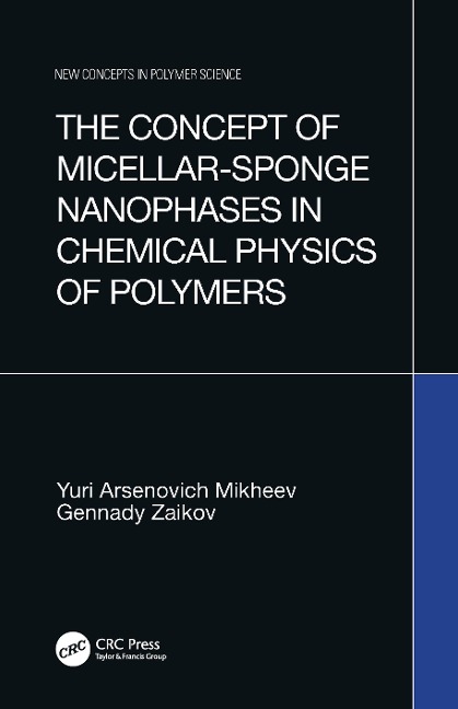 The Concept of Micellar-Sponge Nanophases in Chemical Physics of Polymers