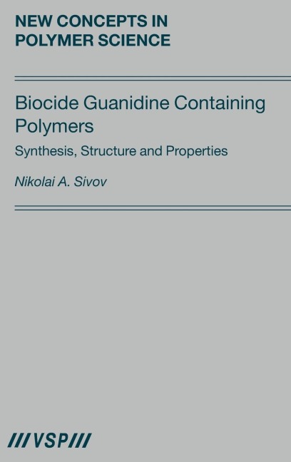 Biocide Guanidine Containing Polymers: Synthesis, Structure and Properties
