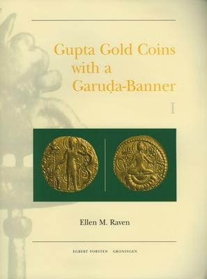 Gupta Gold Coins with a Garu&#7693;a-Banner (Samudragupta to Skandagupta) (2 Vols.)