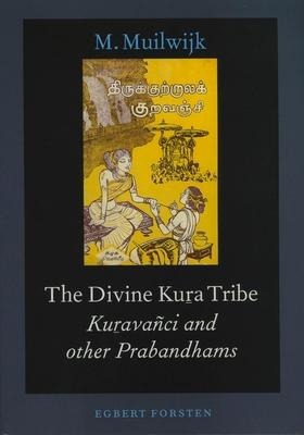 The Divine Ku&#7775;a Tribe: Ku&#7775;avañci and Other Prabandhams