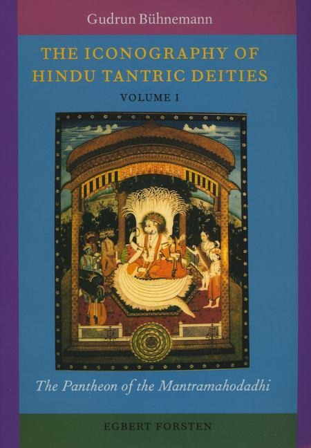 The Iconography of Hindu Tantric Deities (2 Vols.)