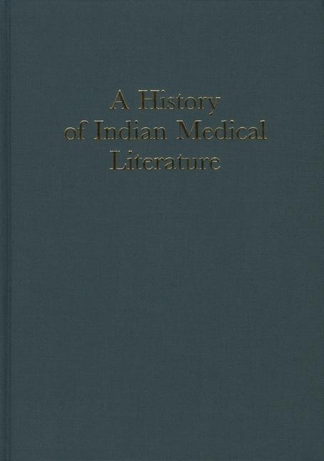 A History of Indian Medical Literature (5 Vols.)