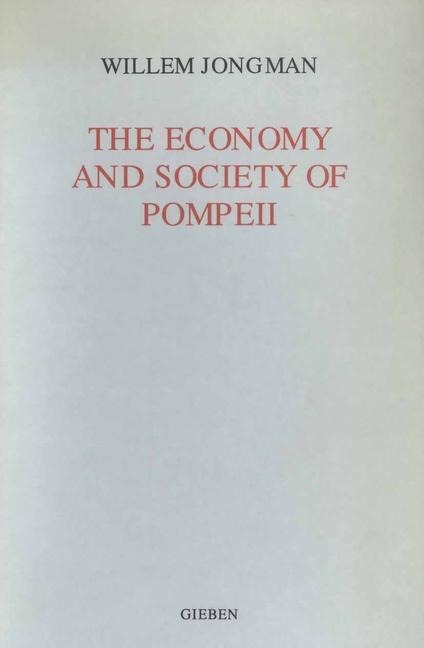 The Economy and Society of Pompeii