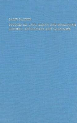 Studies on Late Roman and Byzantine History, Literature and Language