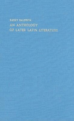 An Anthology of Later Latin Literature