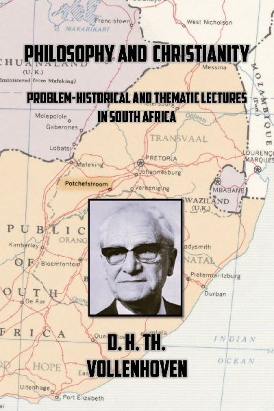 Philosophy and Christianity: Problem-Historical and Thematic Lectures in South Africa