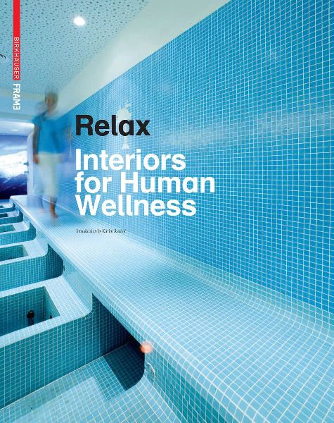 Relax: Interiors for Human Wellness