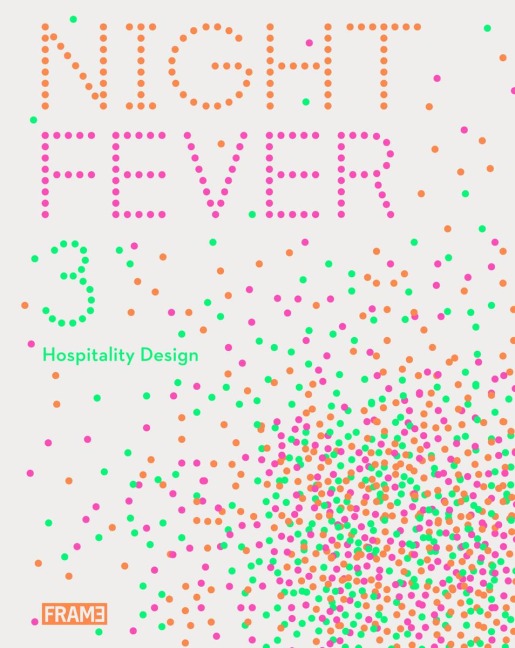Night Fever 3: Hospitality Design