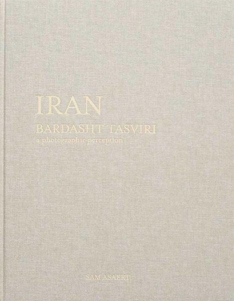 Iran, Bardasht Tasviri: A Photograhic Perception