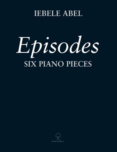 Episodes Six Piano Pieces