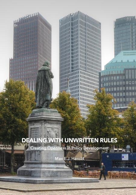 Dealing with Unwritten Rules: Creating Openness in Policy Development