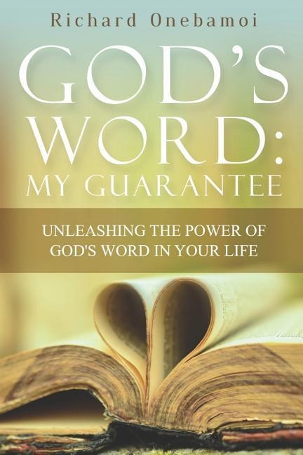 Gods Word My Guarantee: Unleashing The Power of Gods Word In Your Life