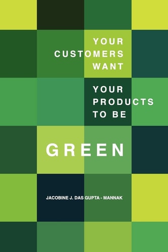Your Customers Want Your Products to Be Green Best Practices of European Sustainability Leaders