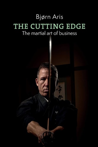 The Cutting Edge The Martial Art of Business